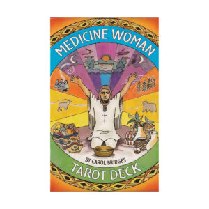 Medicine Woman Tarot by Bridges & Carol